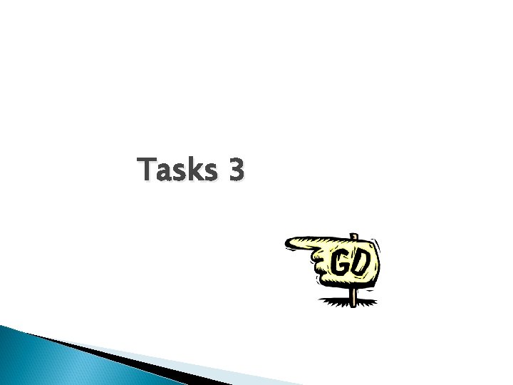 Tasks 3 Tasks 3