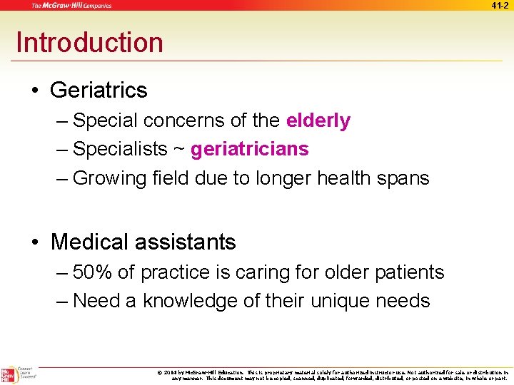 41 -2 Introduction • Geriatrics – Special concerns of the elderly – Specialists ~