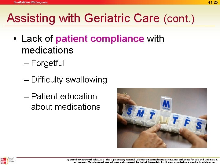 41 -25 Assisting with Geriatric Care (cont. ) • Lack of patient compliance with