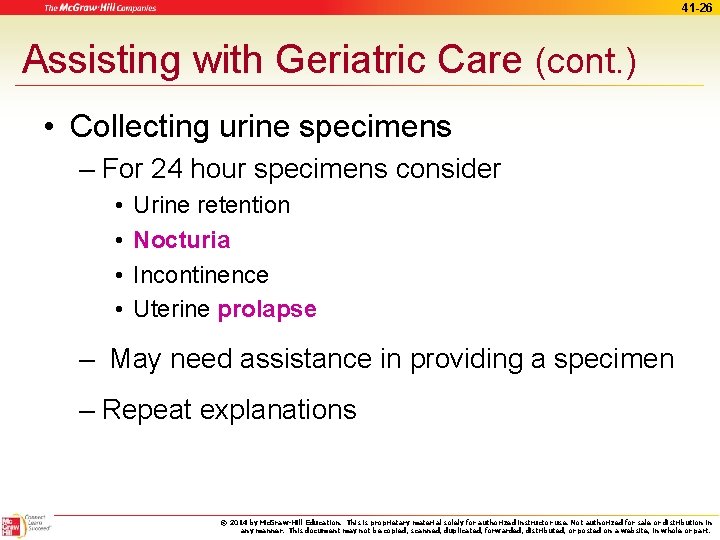 41 -26 Assisting with Geriatric Care (cont. ) • Collecting urine specimens – For