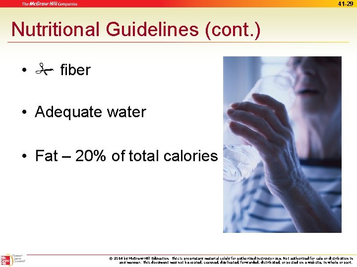 41 -29 Nutritional Guidelines (cont. ) • fiber • Adequate water • Fat –