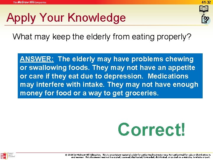 41 -32 Apply Your Knowledge What may keep the elderly from eating properly? ANSWER: