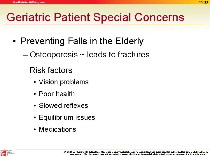 41 -33 Geriatric Patient Special Concerns • Preventing Falls in the Elderly – Osteoporosis