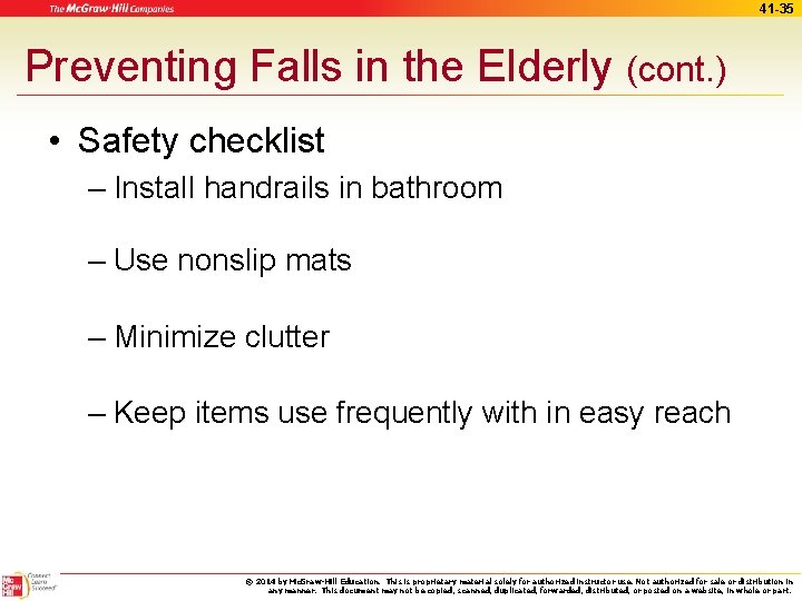 41 -35 Preventing Falls in the Elderly (cont. ) • Safety checklist – Install