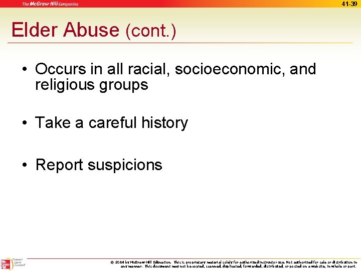 41 -39 Elder Abuse (cont. ) • Occurs in all racial, socioeconomic, and religious