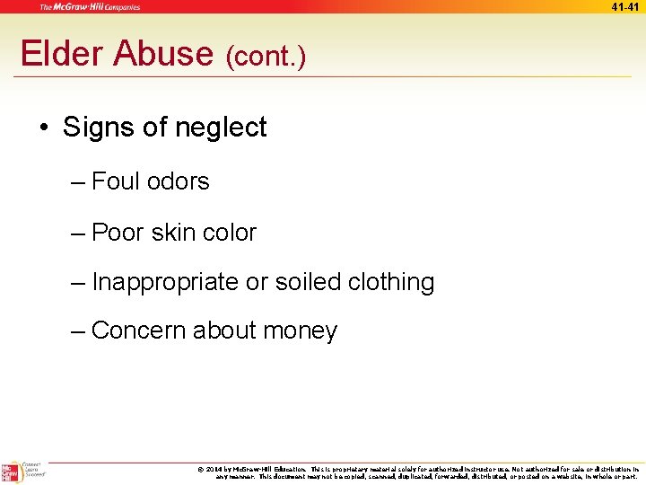 41 -41 Elder Abuse (cont. ) • Signs of neglect – Foul odors –