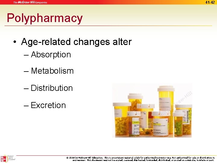 41 -42 Polypharmacy • Age-related changes alter – Absorption – Metabolism – Distribution –