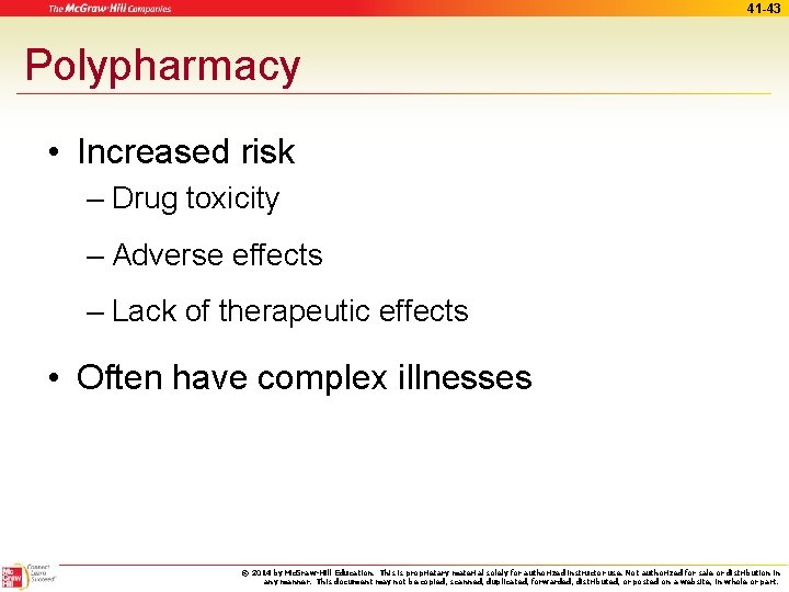 41 -43 Polypharmacy • Increased risk – Drug toxicity – Adverse effects – Lack