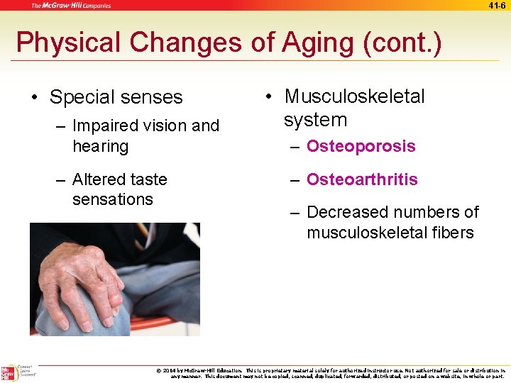 41 -6 Physical Changes of Aging (cont. ) • Special senses – Impaired vision