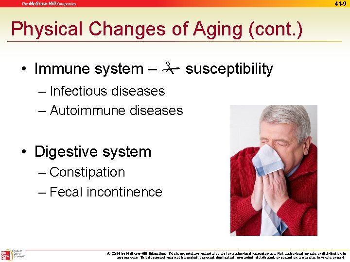 41 -9 Physical Changes of Aging (cont. ) • Immune system – susceptibility –