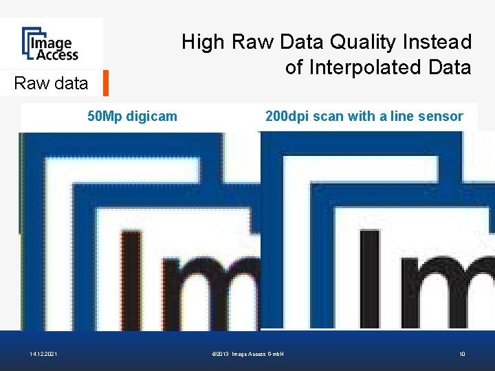 Raw data 50 Mp digicam 14. 12. 2021 High Raw Data Quality Instead of