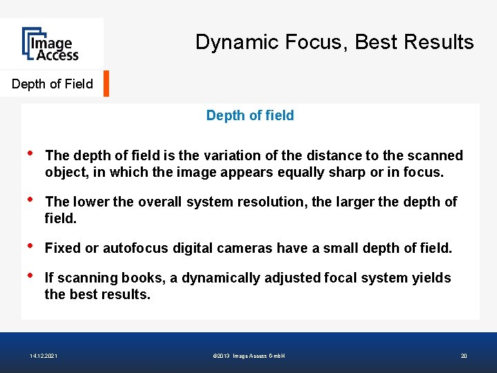 Dynamic Focus, Best Results Depth of Field Depth of field • The depth of