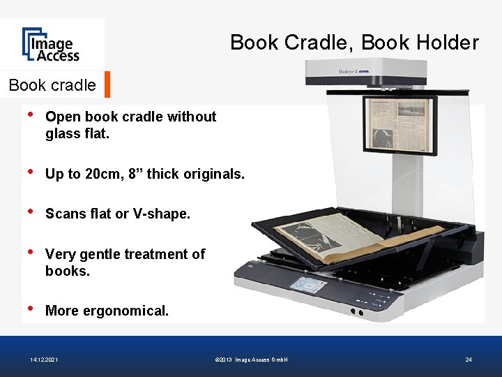 Book Cradle, Book Holder Book cradle • Open book cradle without glass flat. •