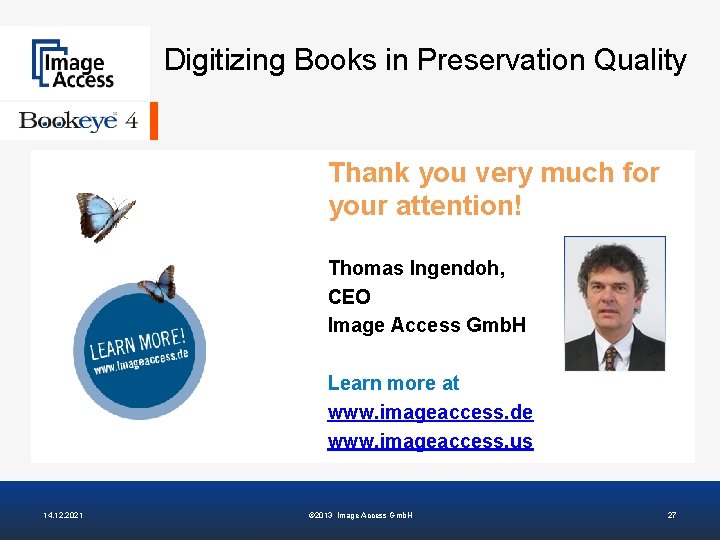 Digitizing Books in Preservation Quality Thank you very much for your attention! Thomas Ingendoh,