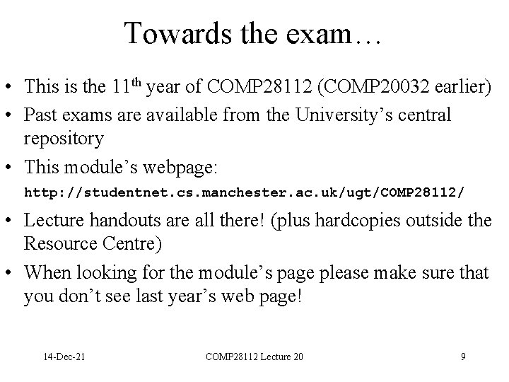 Towards the exam… • This is the 11 th year of COMP 28112 (COMP