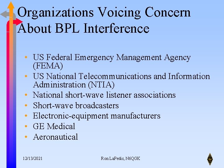 Organizations Voicing Concern About BPL Interference • US Federal Emergency Management Agency (FEMA) •