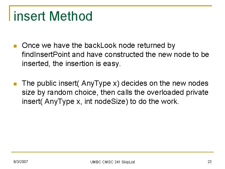insert Method Once we have the back. Look node returned by find. Insert. Point