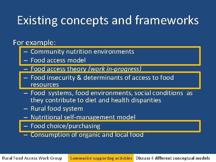 Existing concepts and frameworks For example: – – – – – Community nutrition environments