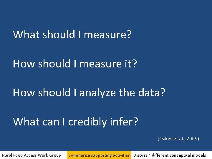 What should I measure? How should I measure it? How should I analyze the