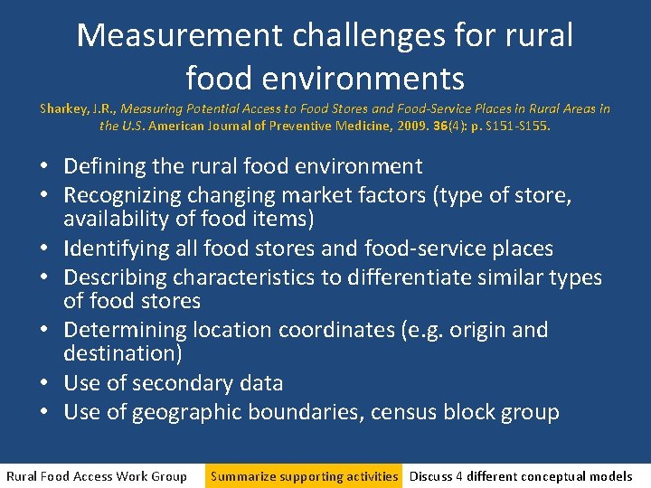 Measurement challenges for rural food environments Sharkey, J. R. , Measuring Potential Access to
