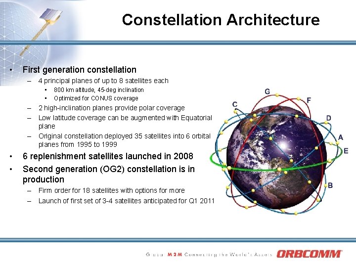 Constellation Architecture • First generation constellation – 4 principal planes of up to 8