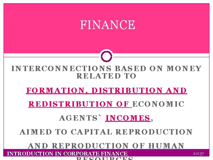 FINANCE INTERCONNECTIONS BASED ON MONEY RELATED TO FORMATION, DISTRIBUTION AND REDISTRIBUTION OF ECONOMIC AGENTS`