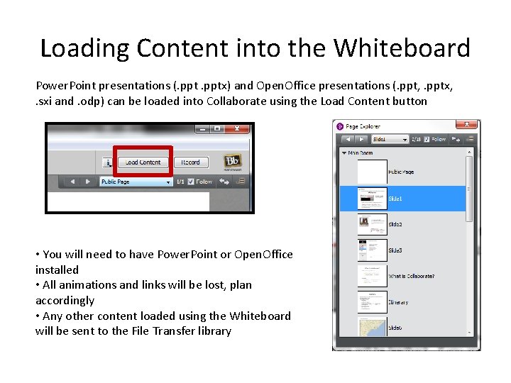 Loading Content into the Whiteboard Power. Point presentations (. pptx) and Open. Office presentations