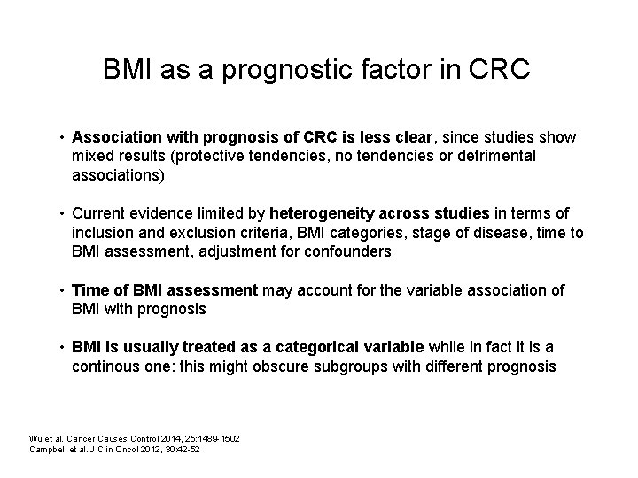 BMI as a prognostic factor in CRC • Association with prognosis of CRC is