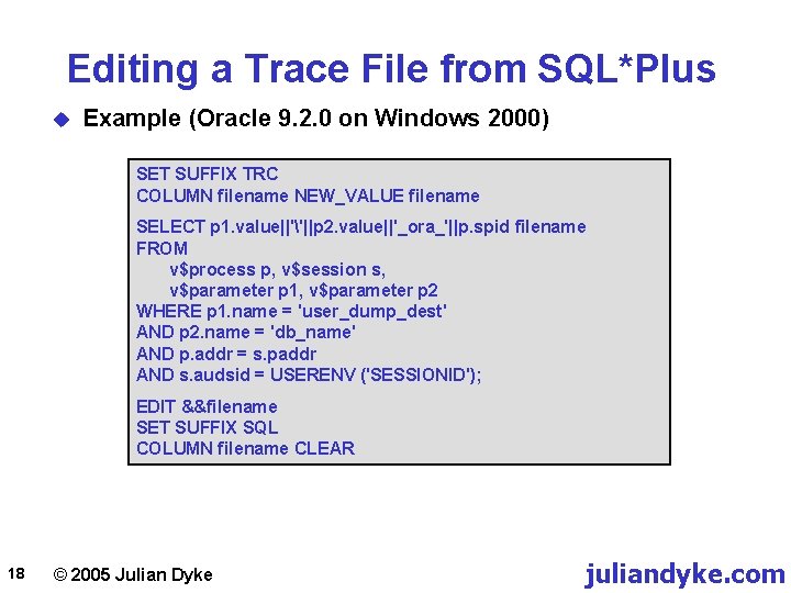 Editing a Trace File from SQL*Plus u Example (Oracle 9. 2. 0 on Windows