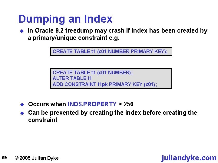 Dumping an Index u In Oracle 9. 2 treedump may crash if index has