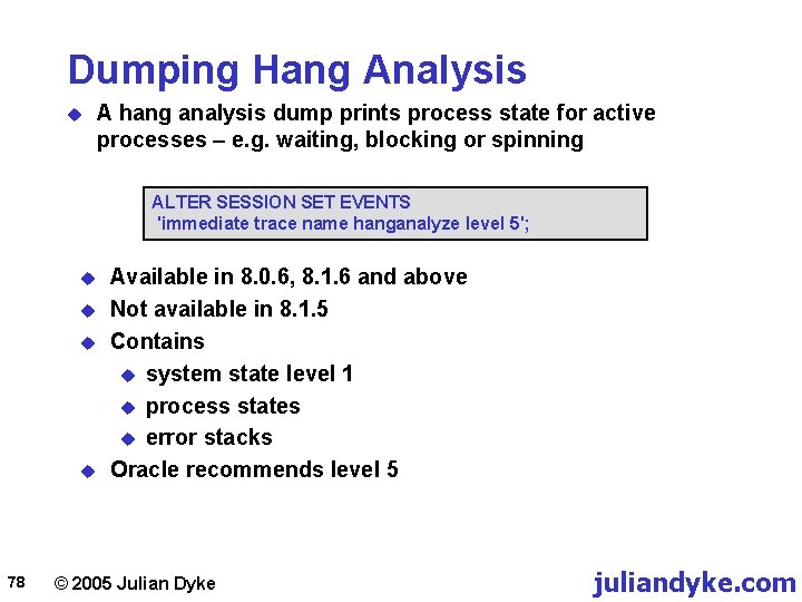 Dumping Hang Analysis u A hang analysis dump prints process state for active processes