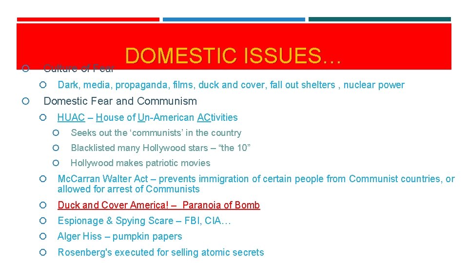  Culture of Fear DOMESTIC ISSUES… Dark, media, propaganda, films, duck and cover, fall