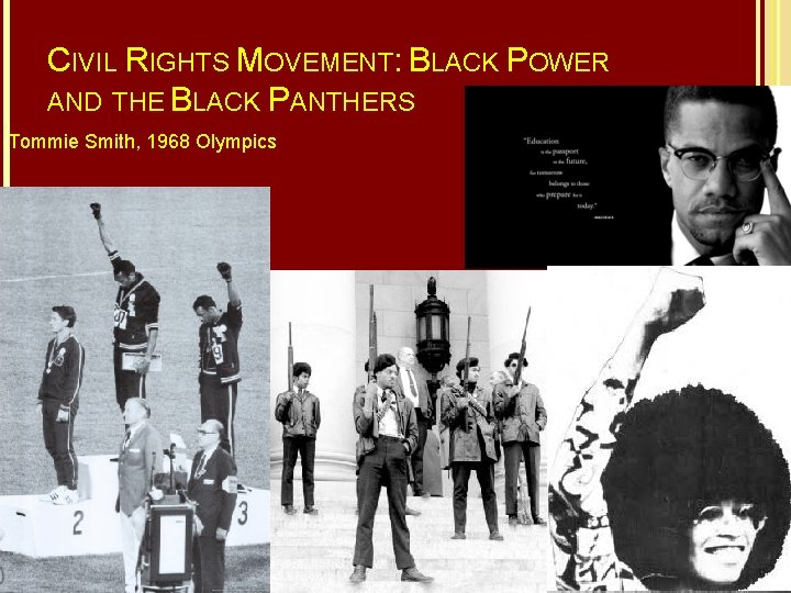 CIVIL RIGHTS MOVEMENT: BLACK POWER AND THE BLACK PANTHERS Tommie Smith, 1968 Olympics 