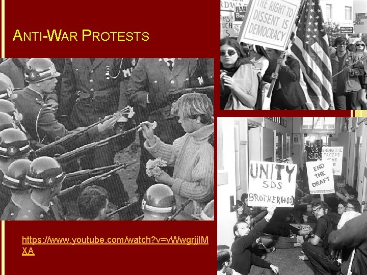 ANTI-WAR PROTESTS https: //www. youtube. com/watch? v=v. Wwgrjj. IM XA 