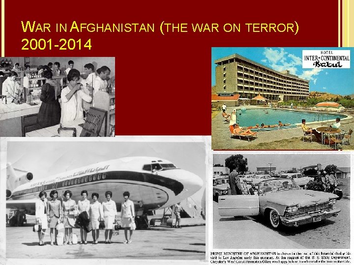 WAR IN AFGHANISTAN (THE WAR ON TERROR) 2001 -2014 