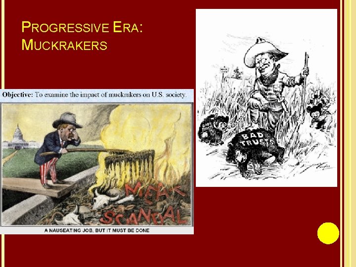 PROGRESSIVE ERA: MUCKRAKERS 