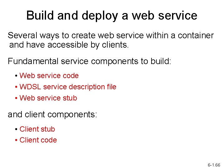 Build and deploy a web service Several ways to create web service within a