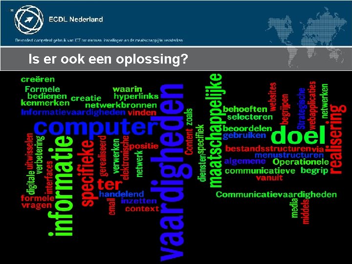 Is er ook een oplossing? 