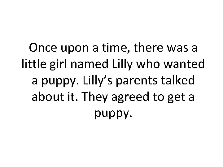 Once upon a time, there was a little girl named Lilly who wanted a