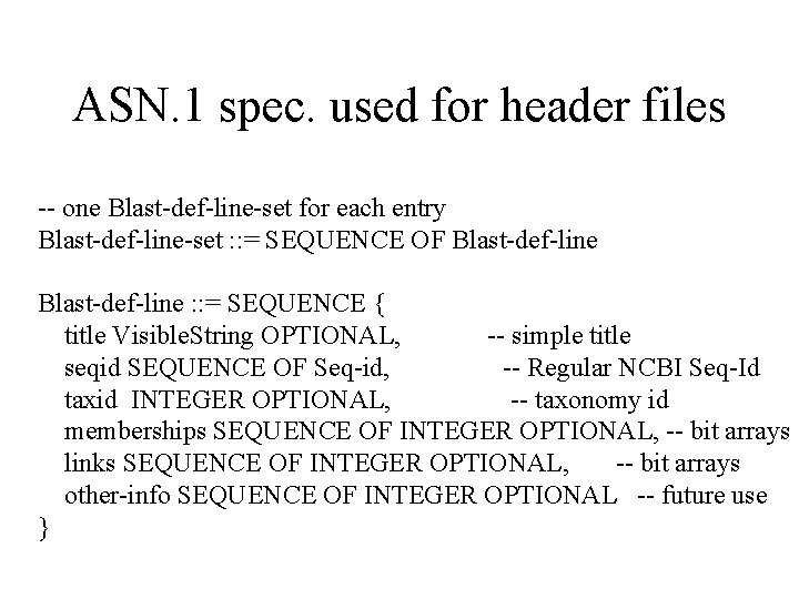 ASN. 1 spec. used for header files -- one Blast-def-line-set for each entry Blast-def-line-set