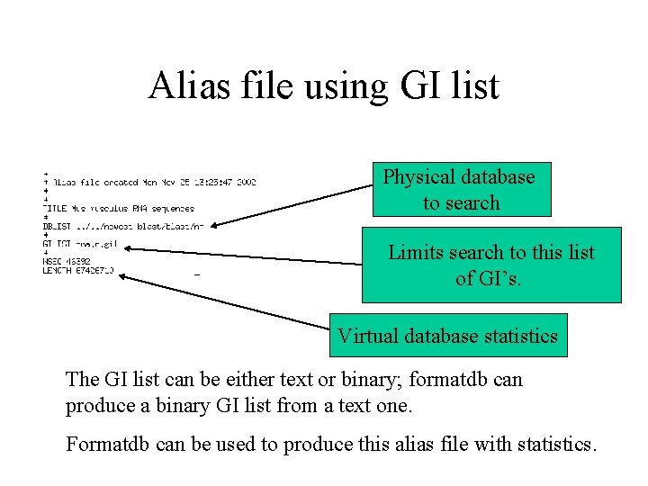 Alias file using GI list Physical database to search Limits search to this list