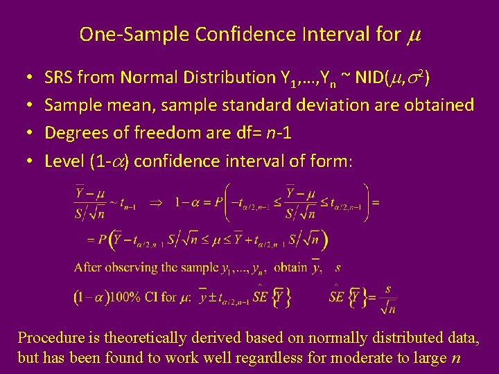 One-Sample Confidence Interval for m • • SRS from Normal Distribution Y 1, …,
