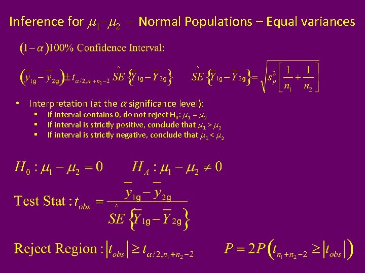 Inference for m 1 -m 2 - Normal Populations – Equal variances • Interpretation