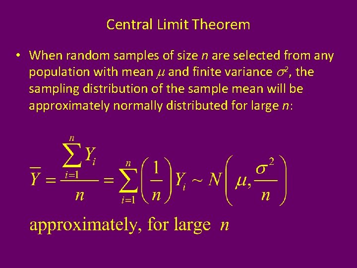 Central Limit Theorem • When random samples of size n are selected from any