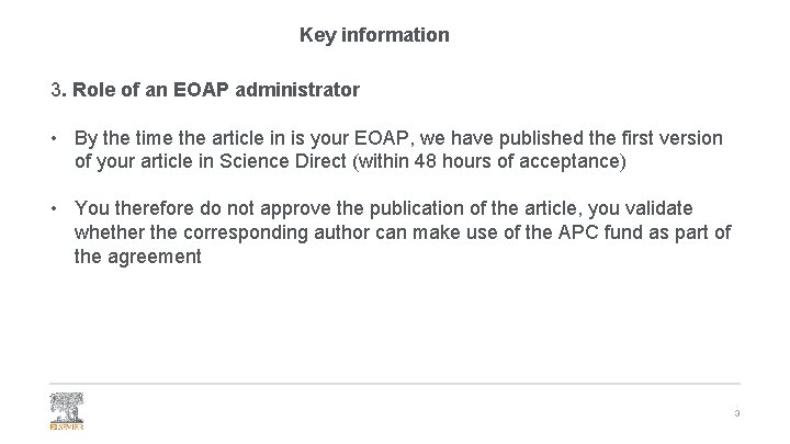 Key information 3. Role of an EOAP administrator • By the time the article
