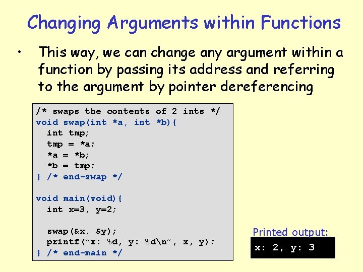 Changing Arguments within Functions • This way, we can change any argument within a