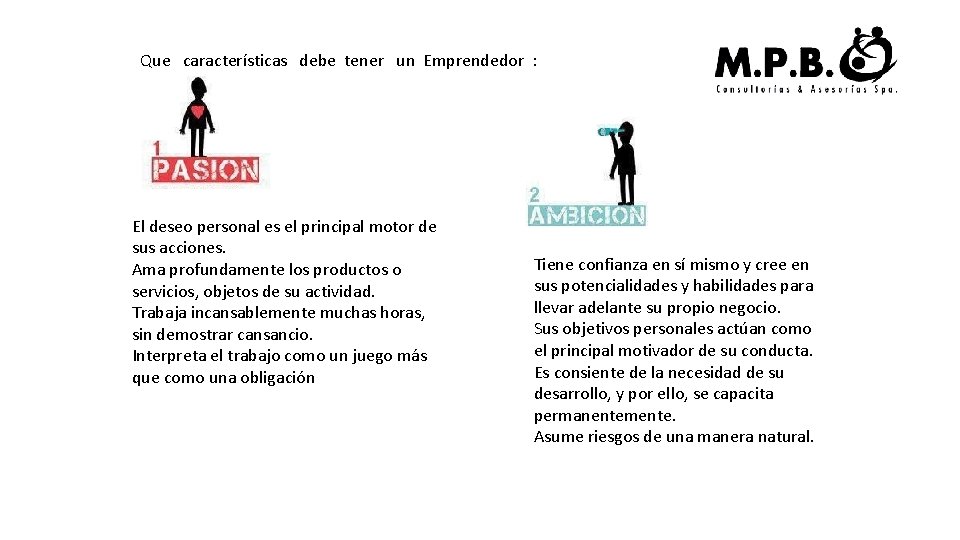 Que características debe tener un Emprendedor : El deseo personal es el principal motor