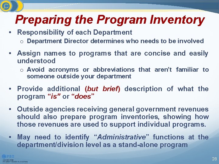 Preparing the Program Inventory • Responsibility of each Department o Department Director determines who