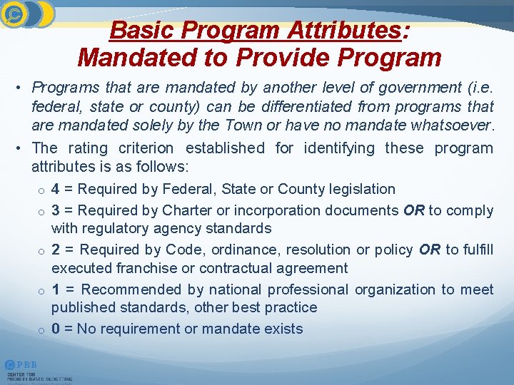 Basic Program Attributes: Mandated to Provide Program • Programs that are mandated by another