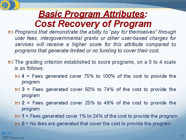 Basic Program Attributes: Cost Recovery of Programs that demonstrate the ability to “pay for